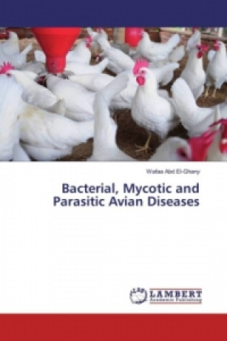 Buch Bacterial, Mycotic and Parasitic Avian Diseases Wafaa Abd El-Ghany