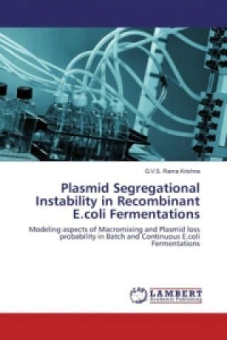 Knjiga Plasmid Segregational Instability in Recombinant E.coli Fermentations G. V. S. Rama Krishna