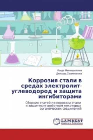 Knjiga Korroziya stali v sredah jelektrolit-uglevodorod i zashhita ingibitorami Mamed