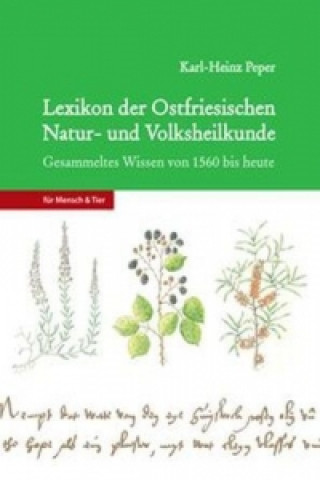 Książka Lexikon der Ostfriesischen Natur- und Volksheilkunde Karl-Heinz Peper