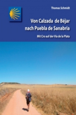 Kniha Von Calzada de Béjar nach Puebla de Sanabria Thomas Schmidt