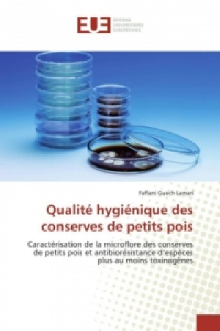 Kniha Qualité hygiénique des conserves de petits pois Faffani Guech Lamari
