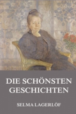 Kniha Die schönsten Geschichten Selma Lagerlöf