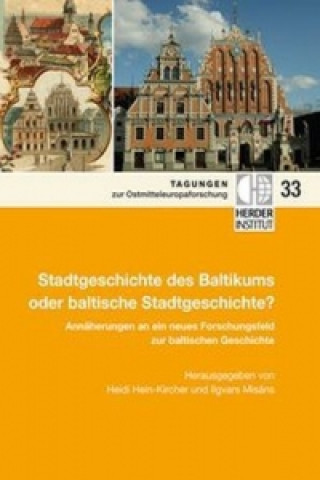 Carte Stadtgeschichte des Baltikums oder baltische Stadtgeschichte? Heidi Hein-kircher