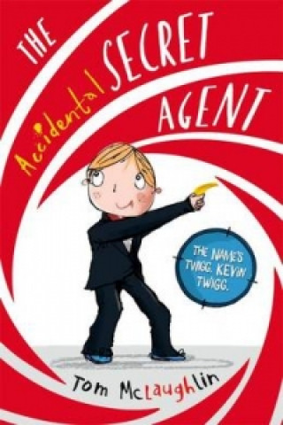 Kniha Accidental Secret Agent Tom McLaughlin