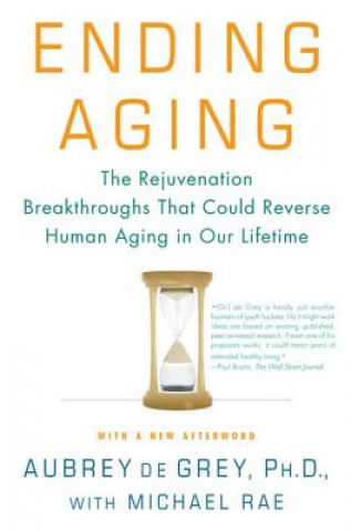 Könyv ENDING AGING: THE REJUVENATION BREAKTHRO Aubrey de Grey