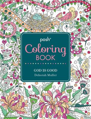 Carte Posh Adult Coloring Book: God Is Good Deborah Muller
