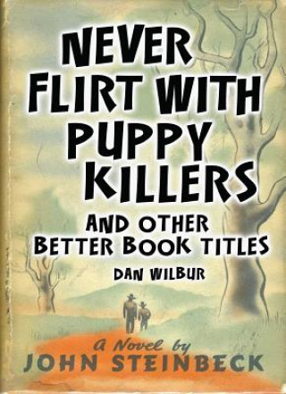 Buch Never Flirt with Puppy Killers Dan Wilbur