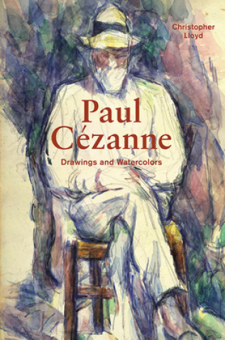Carte PAUL CEZANE DRAWINGS AND WATERCOLORS Christopher Lloyd