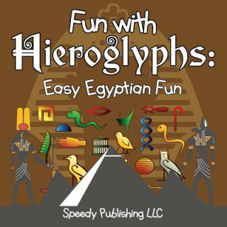 Könyv Fun With Hieroglyphs Speedy Publishing LLC