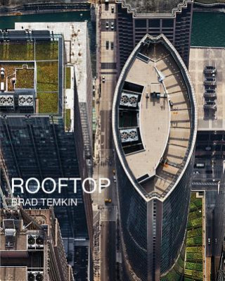 Livre Brad Temkin - Rooftop John Rohrbach