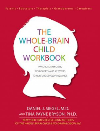 Könyv Whole-Brain Child Workbook Daniel J Siegel
