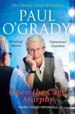 Kniha Open the Cage, Murphy! Paul O'Grady
