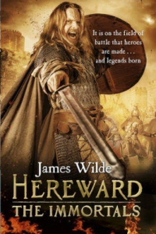 Kniha Hereward: The Immortals James Wilde