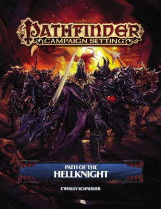 Book Pathfinder Campaign Setting: Path of the Hellknight F.  Wesley Schneider