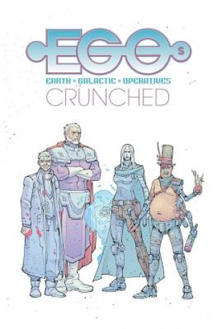 Kniha Egos Volume 2: Crunched Stuart Moore