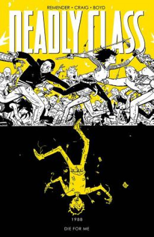 Kniha Deadly Class Volume 4: Die for Me Rick Remender