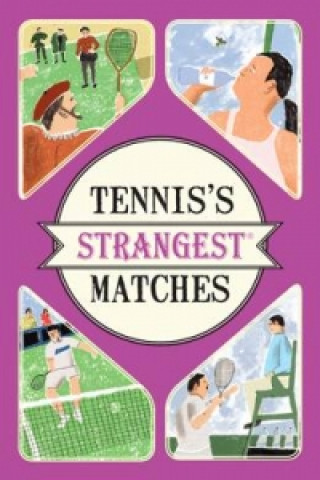 Carte Tennis's Strangest Matches Peter Seddon