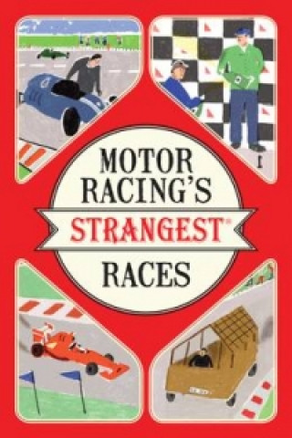 Kniha Motor Racing's Strangest Races Geoff Tibballs