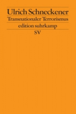 Kniha Transnationaler Terrorismus Ulrich Schneckener