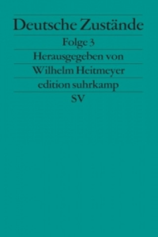 Könyv Deutsche Zustände. Folge.3 Wilhelm Heitmeyer