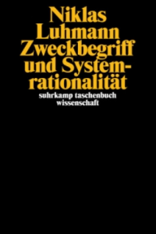 Kniha Zweckbegriff und Systemrationalität Niklas Luhmann