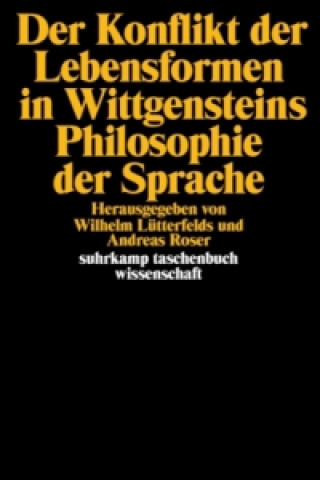 Книга Der Konflikt der Lebensformen in Wittgensteins Philosophie der Sprache Wilhelm Lütterfelds