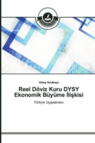 Kniha Reel Döviz Kuru DYSY Ekonomik Büyüme _liskisi Oktay Kizilkaya