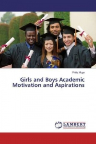 Kniha Girls and Boys Academic Motivation and Aspirations Philip Mugo