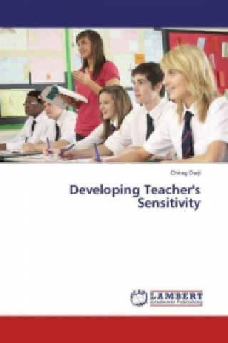 Kniha Developing Teacher's Sensitivity Chirag Darji
