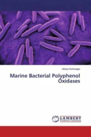 Kniha Marine Bacterial Polyphenol Oxidases Abhay Kshirsagar