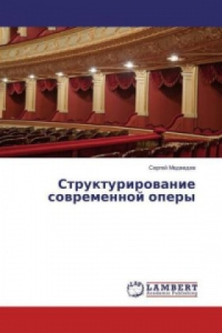 Carte Strukturirovanie sovremennoj opery Sergej Medvedev