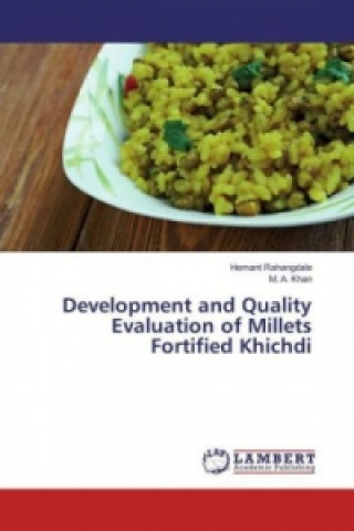 Książka Development and Quality Evaluation of Millets Fortified Khichdi Hemant Rahangdale