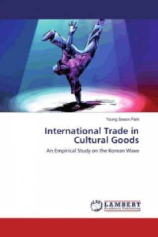 Kniha International Trade in Cultural Goods Young Seaon Park