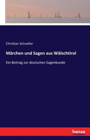 Carte Marchen und Sagen aus Walschtirol Christian Schneller
