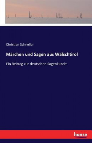 Książka Marchen und Sagen aus Walschtirol Christian Schneller