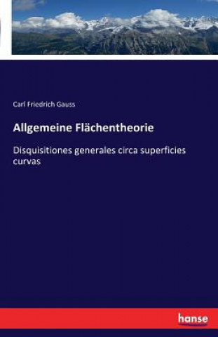 Kniha Allgemeine Flachentheorie Carl Friedrich Gauss