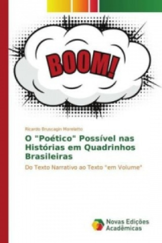 Kniha O "Poético" Possível nas Histórias em Quadrinhos Brasileiras Ricardo Bruscagin Morelatto