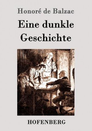 Libro Eine dunkle Geschichte Honore De Balzac