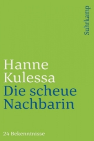 Knjiga Die scheue Nachbarin Hanne Kulessa