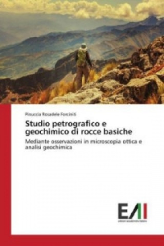 Kniha Studio petrografico e geochimico di rocce basiche Pinuccia Rosadele Forciniti