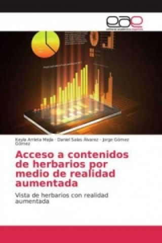 Könyv Acceso a contenidos de herbarios por medio de realidad aumentada Keyla Arrieta Mejía