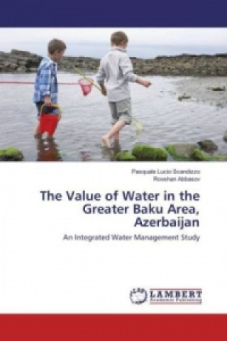 Książka The Value of Water in the Greater Baku Area, Azerbaijan Pasquale Lucio Scandizzo