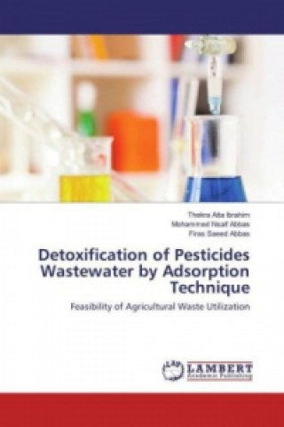 Книга Detoxification of Pesticides Wastewater by Adsorption Technique Thekra Atta Ibrahim