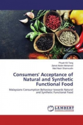 Carte Consumers' Acceptance of Natural and Synthetic Functional Food Phuah Kit Teng