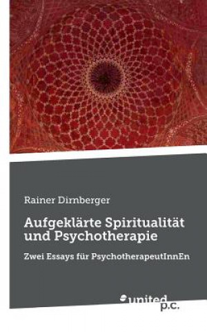 Carte Aufgeklarte Spiritualitat und Psychotherapie Rainer Dirnberger