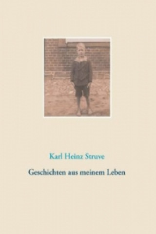 Könyv Geschichten aus meinem Leben Karl Heinz Struve