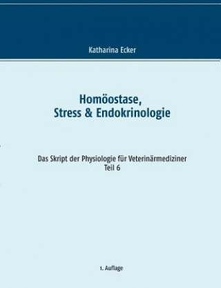 Kniha Homoeostase, Stress & Endokrinologie Katharina Ecker