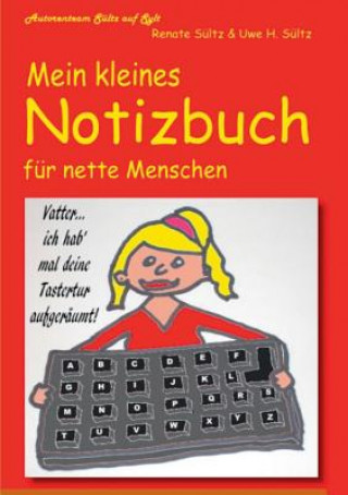 Knjiga Mein kleines Notizbuch fur nette Menschen vom Autorenteam Sultz auf Sylt Renate Sültz