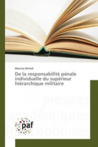 Buch De la responsabilité pénale individuelle du supérieur hiérarchique militaire Maurice Mirindi